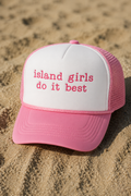 Island Girls Do It Best PINK Trucker Hat
